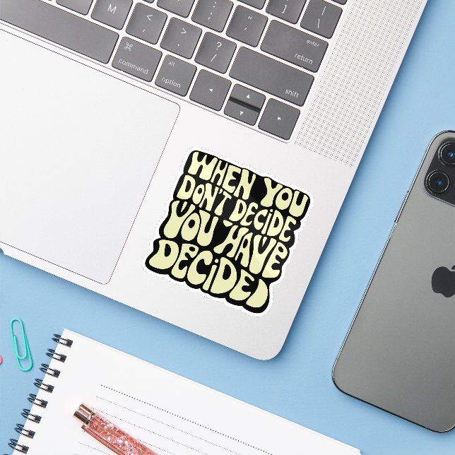 Make A Choice Quote  Sticker (Laptop w/ iPhone)