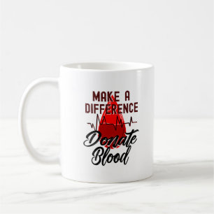 Make a Difference, Donate Blood, Blood Donor Coffee Mug