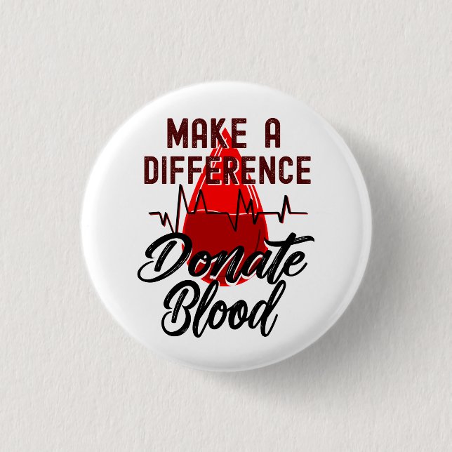Make a Difference, Donate Blood Button (Front)