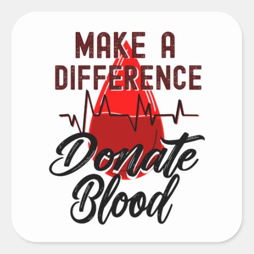 Make a Difference Donate Blood Square Sticker