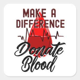 Make a Difference, Donate Blood Square Sticker