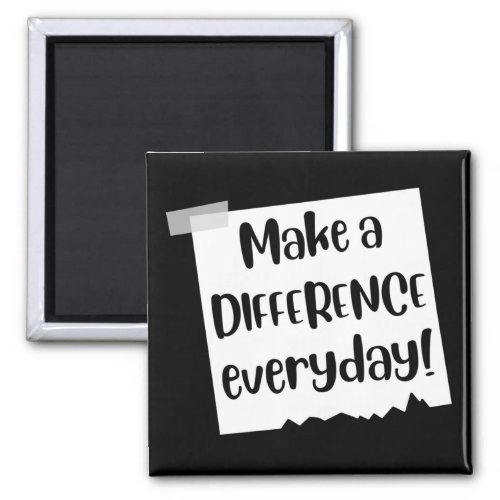 Make A Difference Everyday Magnet