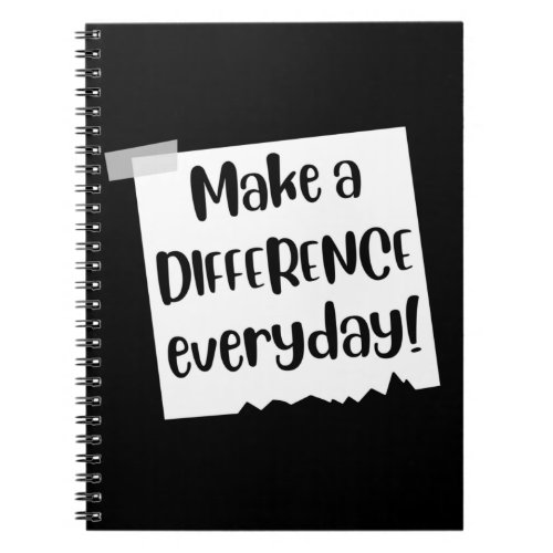 Make A Difference Everyday Notebook