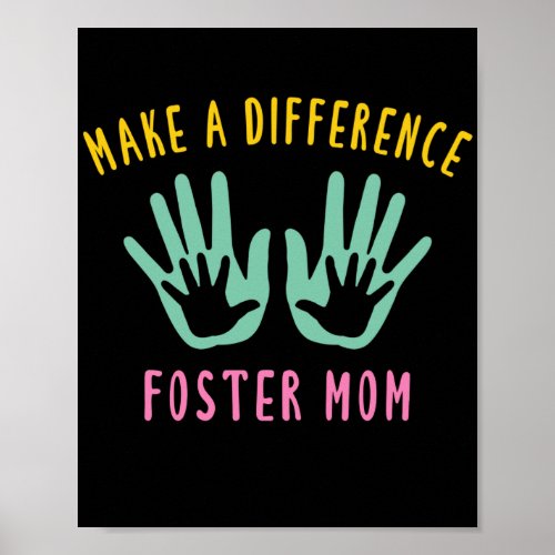 Make a difference Foster Care Adoption Poster