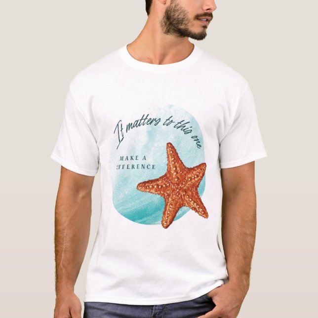 Make A Difference, Starfish Story. T-Shirt (Front)