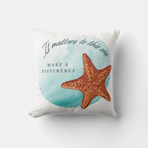 Make A Difference Starfish Story Throw Pillow