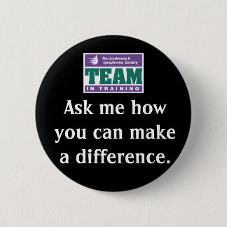 Make A Difference Team in Training Pinback Button