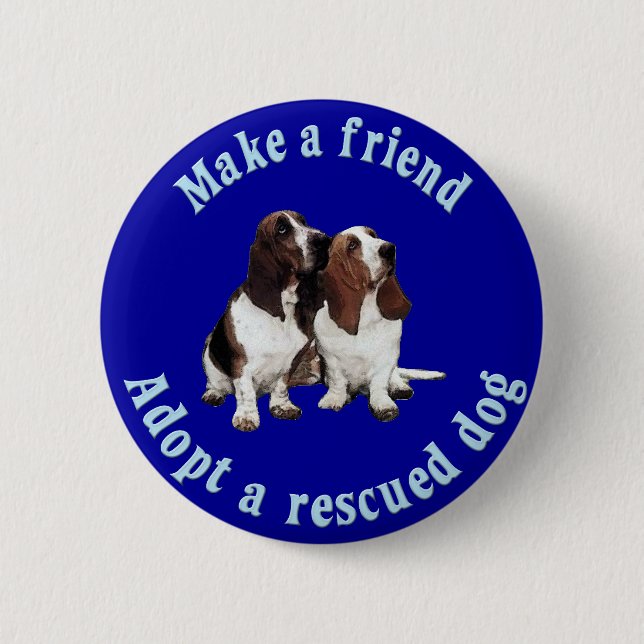 Make A Friend - Basset Hound Pinback Button (Front)