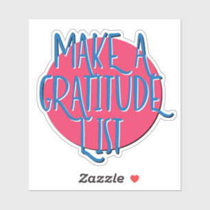 Make A Gratitude List 12 Step Slogan Sticker
