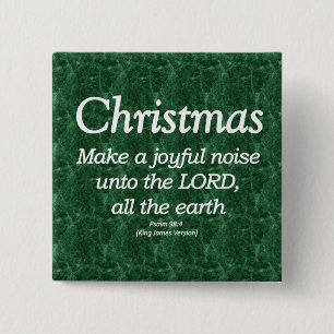 Make a Joyful Noise Christmas Psalm 98-4 Button