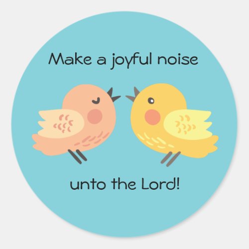 Make a Joyful Noise Little Birds Sticker