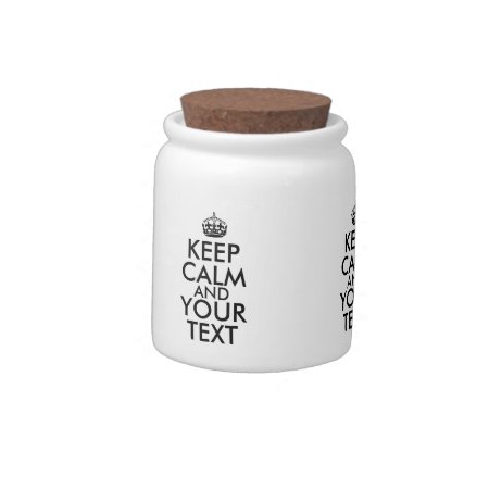 Make A Keep Calm And Your Text Candy Jar Template