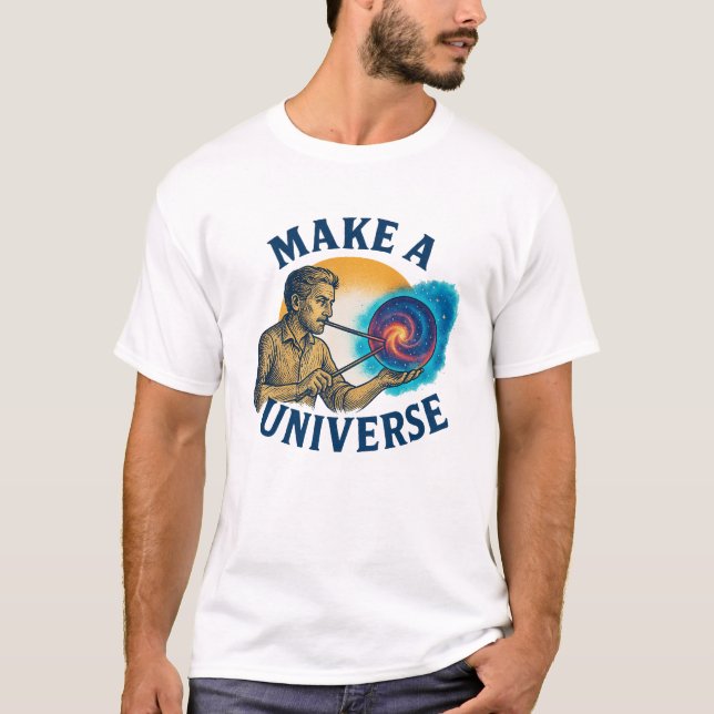 Make A Universe Cosmic Maker T-Shirt (Front)