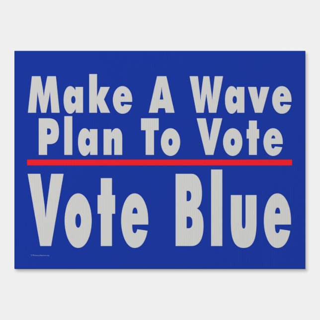 'Make A Wave' Double-sided Yard Sign (Front)