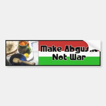 Make Abgusht Not War Bumper Sticker by mystic_persia at Zazzle