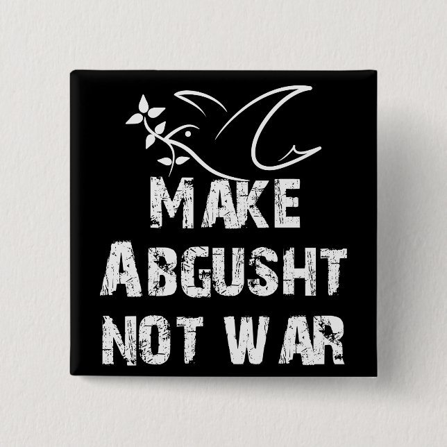 Make Abgusht Not War Pinback Button (Front)