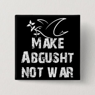 Make Abgusht Not War Pinback Button
