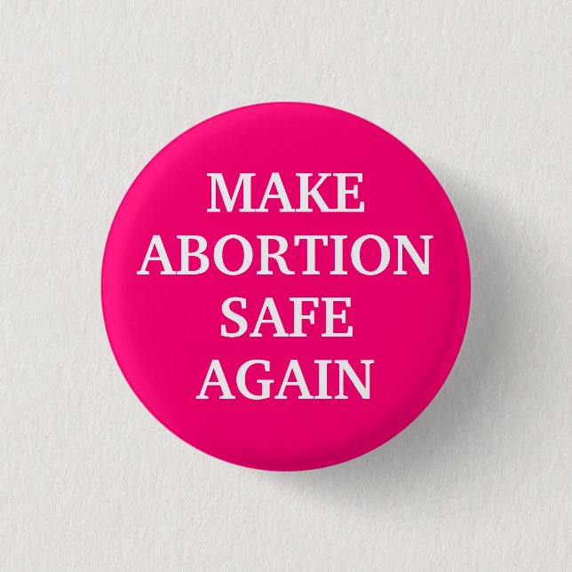 Make abortion safe again hot pink white simple button (Front)
