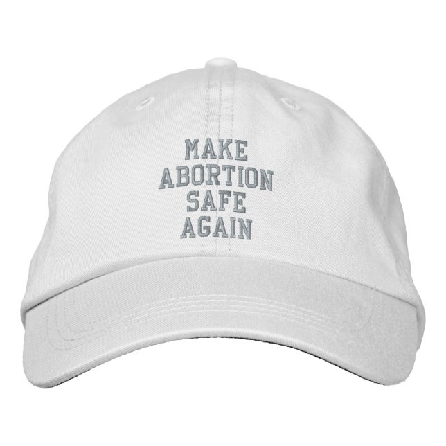 Make abortion safe again pro choice pink white embroidered baseball cap (Front)