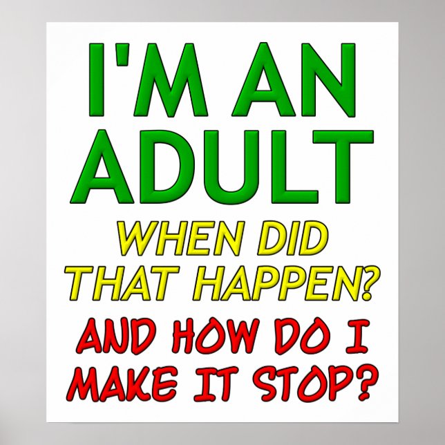 Make Adult Stop Funny Poster (Front)