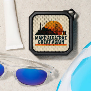 Make Alcatraz Great Again Funny Bluetooth Speaker