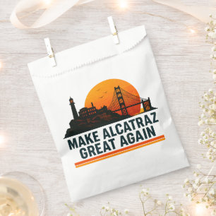 Make Alcatraz Great Again Funny Favor Bag