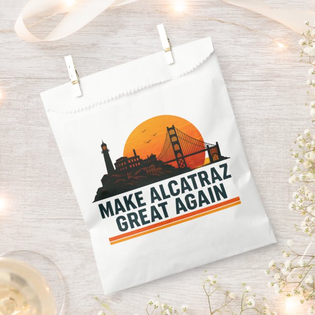 Make Alcatraz Great Again Funny Favor Bag (Clipped)