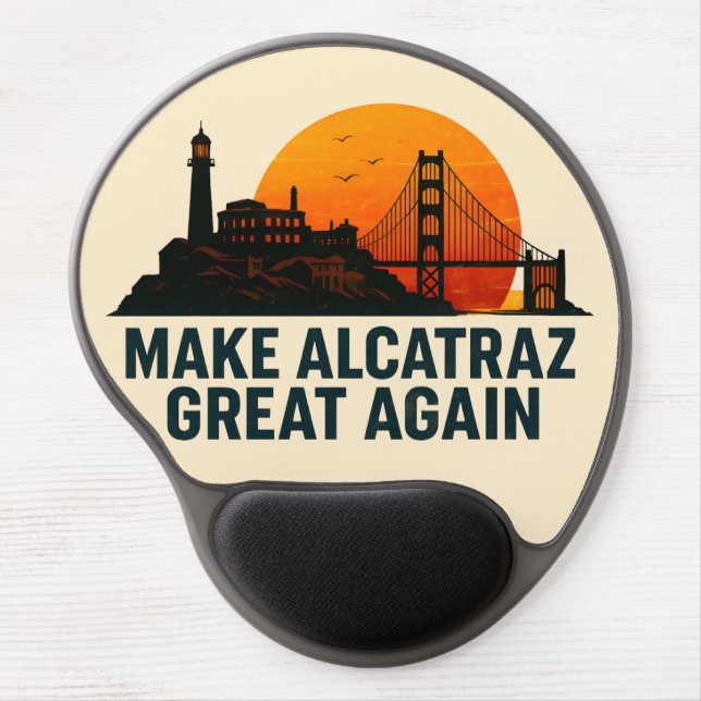 Make Alcatraz Great Again Funny Gel Mouse Pad (Front)