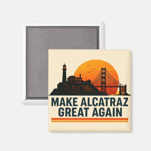 Make Alcatraz Great Again Funny Magnet (Front/Back)