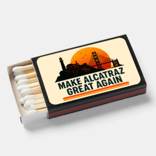 Make Alcatraz Great Again Funny Matchboxes