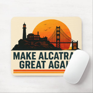 Make Alcatraz Great Again Funny Mouse Pad