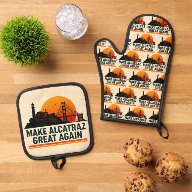 Make Alcatraz Great Again Funny Oven Mitt & Pot Holder Set (Top Down)