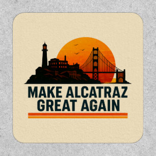 Make Alcatraz Great Again Funny Patch