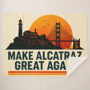 Make Alcatraz Great Again Funny Sherpa Blanket