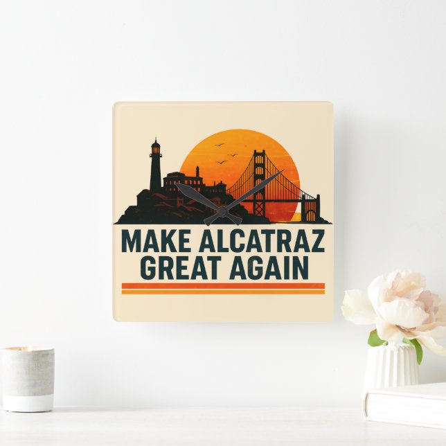Make Alcatraz Great Again Funny Square Wall Clock (Home)