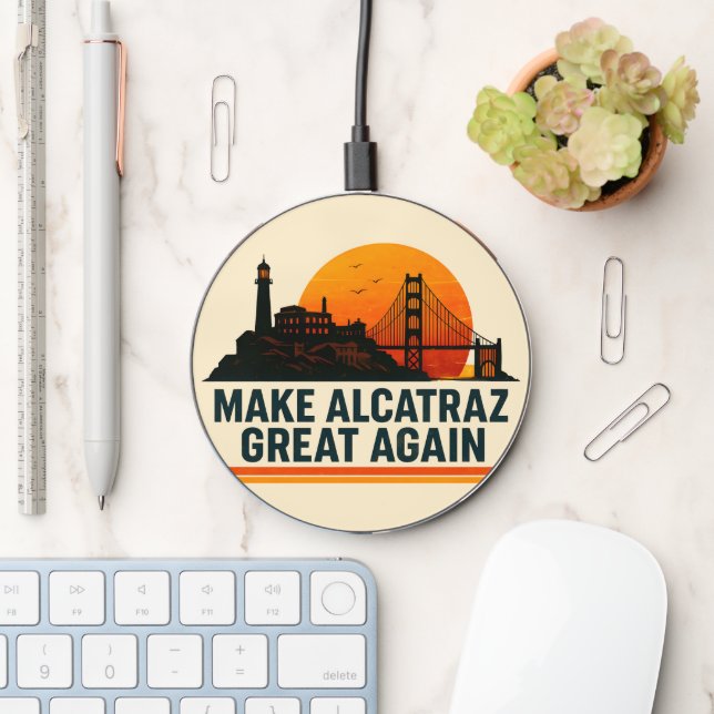 Make Alcatraz Great Again Funny Wireless Charger (Desk)