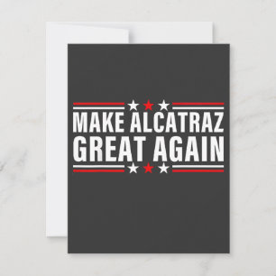 Make Alcatraz Great Again Note Card