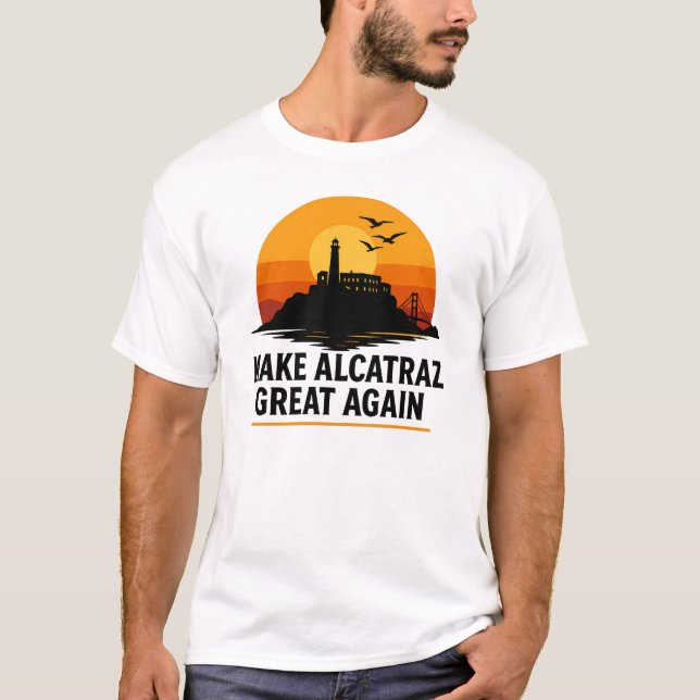 Make Alcatraz Great Again Retro Sunset Design T-Shirt (Front)