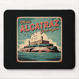 Make Alcatraz Great Again Trump 2025 Funny Men Pol Mouse Pad
