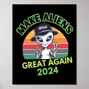 Make Aliens Great Again Funny Mega Trump Ufo 2024 Poster