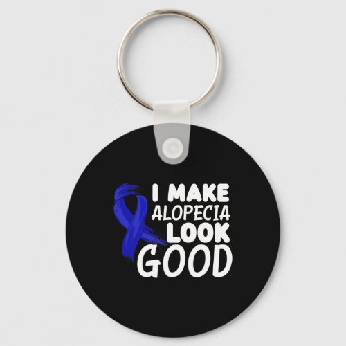 Make Alopecia Look Good Fun Alopecia Warrior  Keychain