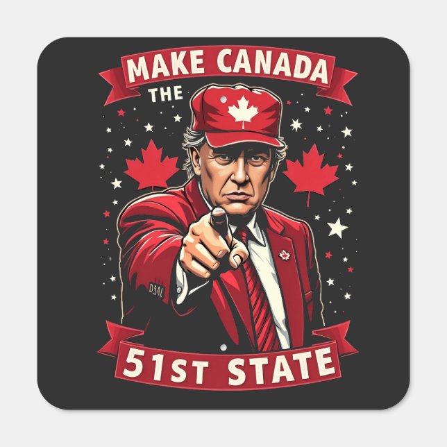 Make America 51st State Canadian American  Metal Sign (Front)