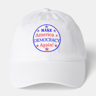 Make America A Democracy Again Hat