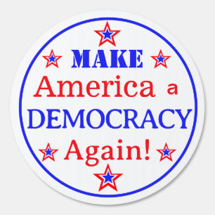 Make America a Democracy Again Support Democracy Sign