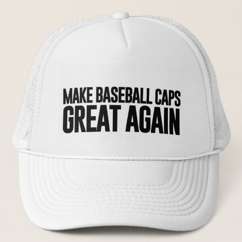 Make America And Baseball CapsGreat Again Trucker Hat