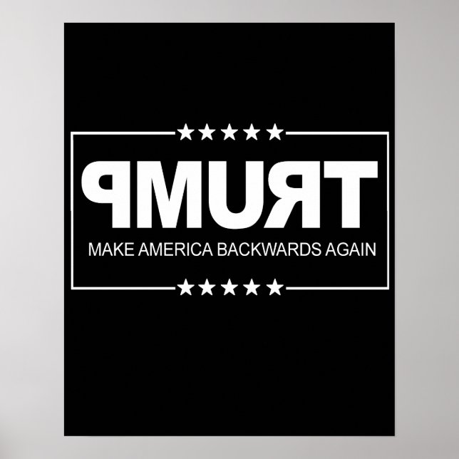 Make America Backwards Again - Anti-Trump Sign --  (Front)