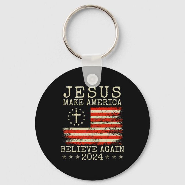 Make America Believe Again 2024 Patriotic 4th Of J Keychain (Front)