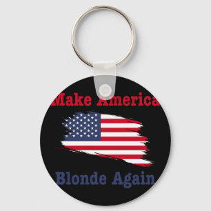Make America Blonde Again Trump 2025 Keychain