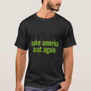 Make America Brat Again Kamala 2024 Trump Parody M T-Shirt
