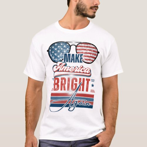 Make America Bright Again Voters Election Party T_Shirt